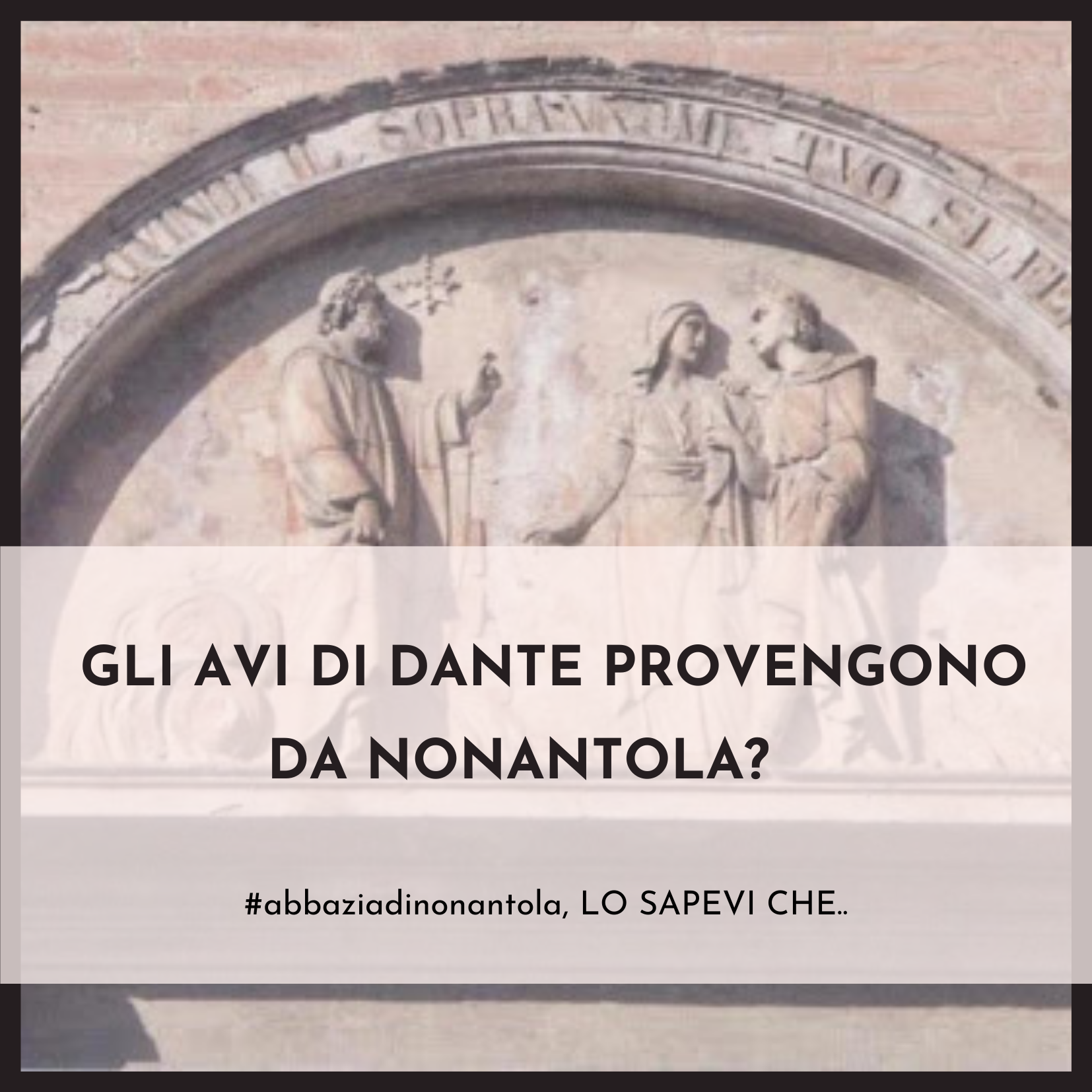 Abbazia Nonantola Lo sapevi che Avi di Dante