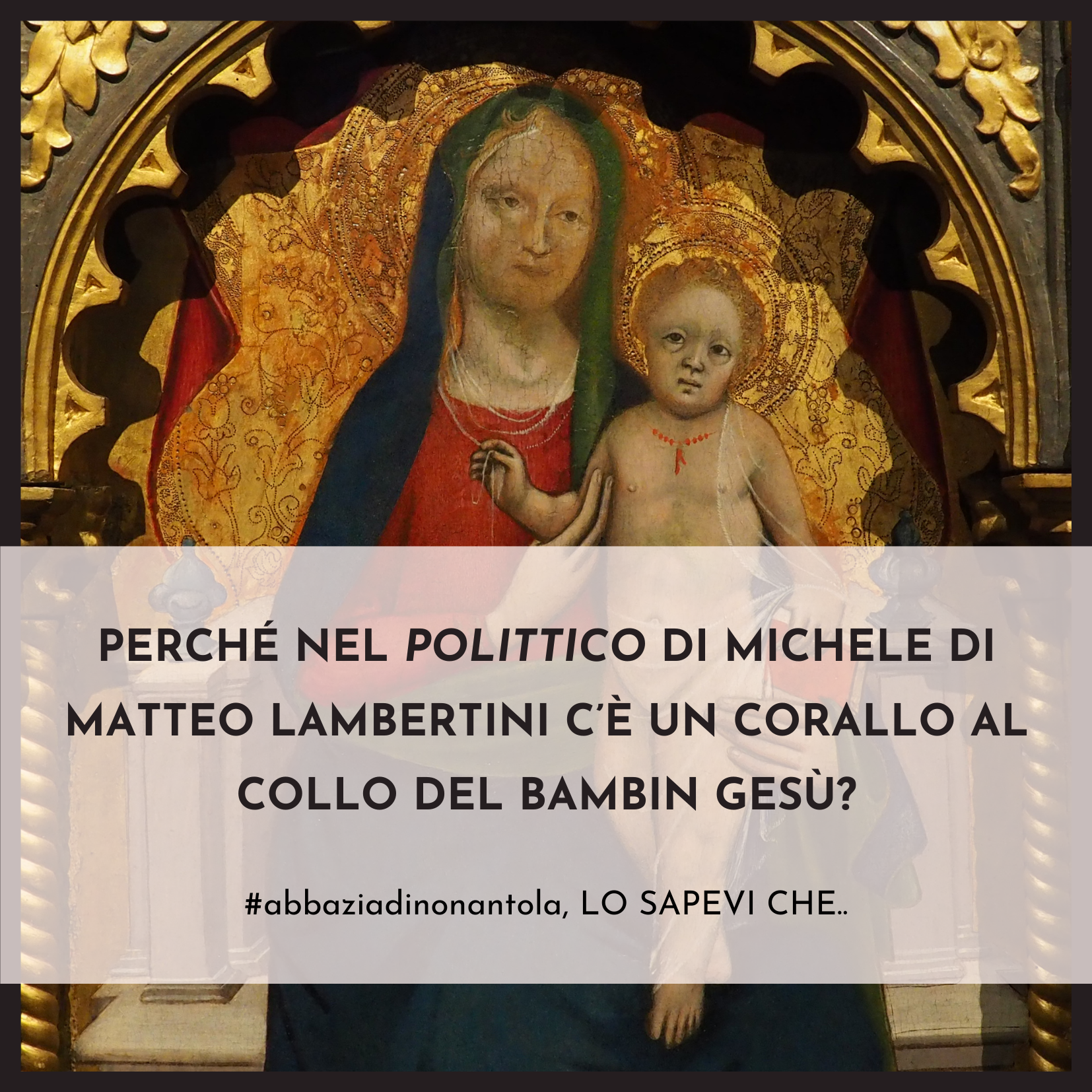 Abbazia Nonantola Lo sapevi che Corallo Polittico